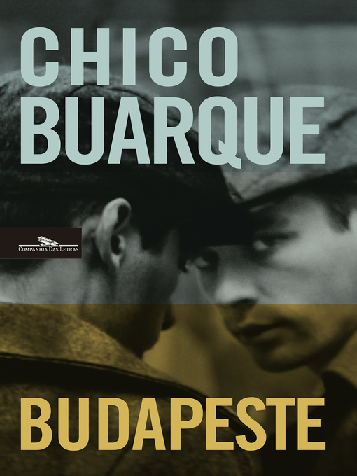 Détails du titre pour Budapeste par Chico Buarque - Disponible